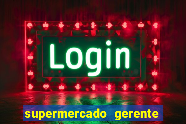 supermercado gerente simulator dinheiro infinito